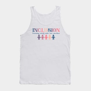 Inclusion Learning Along Side One Another Tank Top